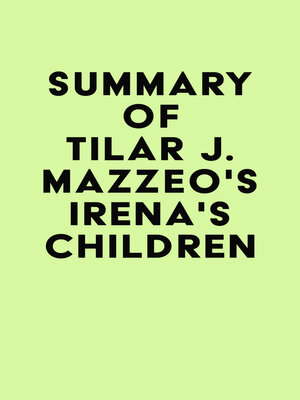 cover image of Summary of Tilar J. Mazzeo's Irena's Children